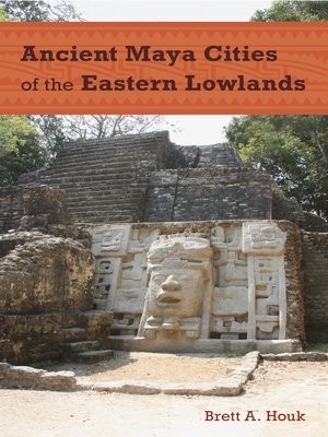 cover image of Ancient Maya Cities of the Eastern Lowlands
